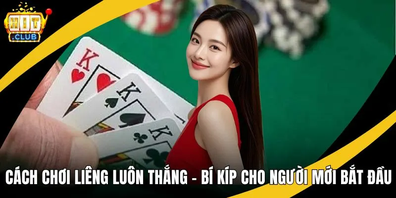 cách chơi liêng luôn thắng