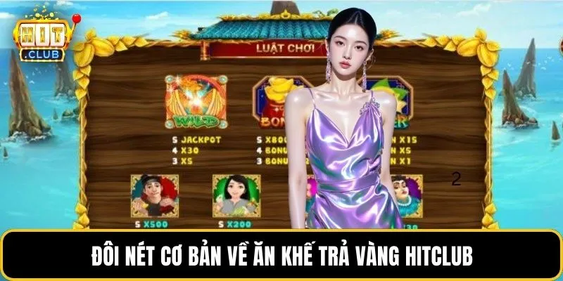 Đôi nét cơ bản về ăn khế trả vàng HITCLUB