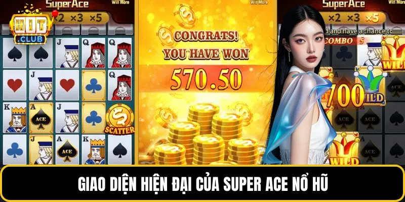 Giao diện hiện đại của Super Ace nổ hũ