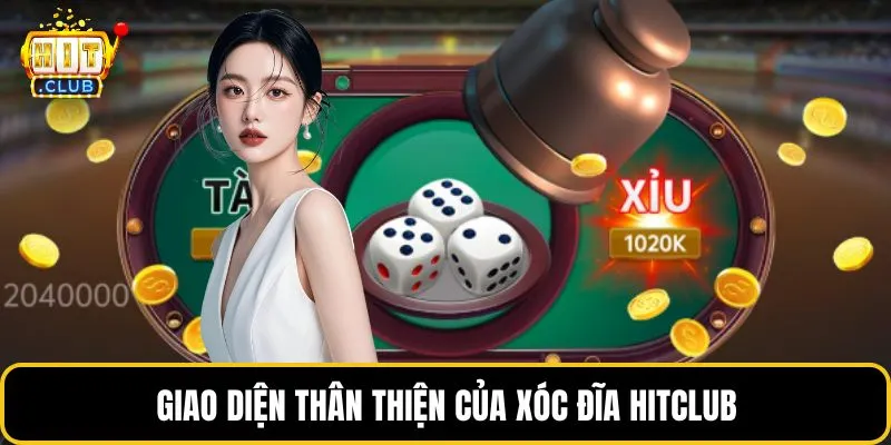 Giao diện thân thiện của xóc đĩa HITCLUB