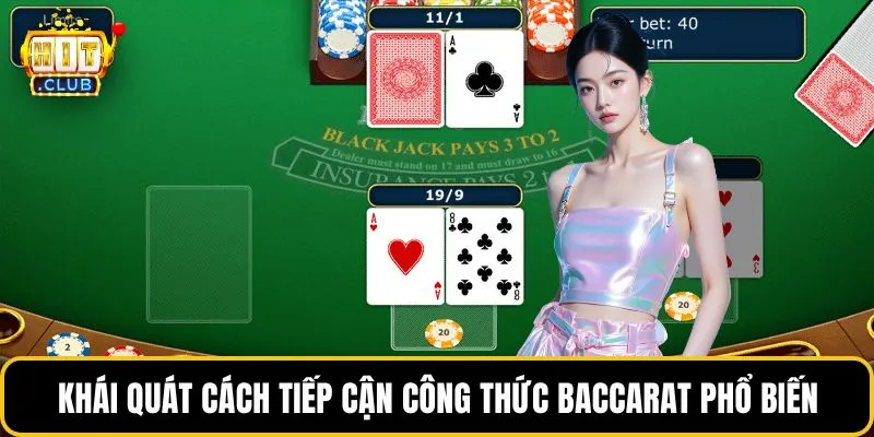 Khái quát cách tiếp cận công thức Baccarat phổ biến