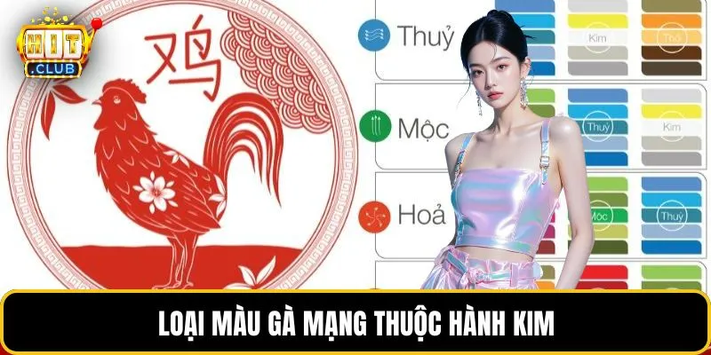 Loại màu gà mạng thuộc hành kim