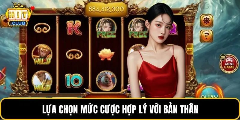 Lựa chọn mức cược hợp lý với bản thân