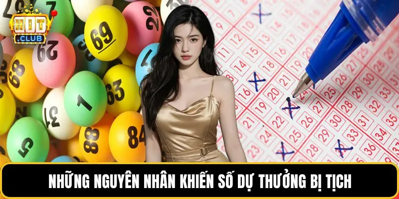 Những nguyên nhân khiến số dự thưởng bị tịch