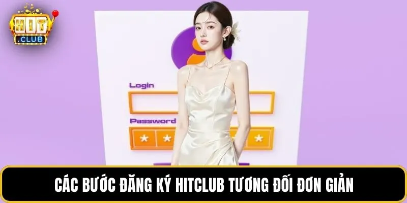 Các bước đăng ký HITCLUB tương đối đơn giản