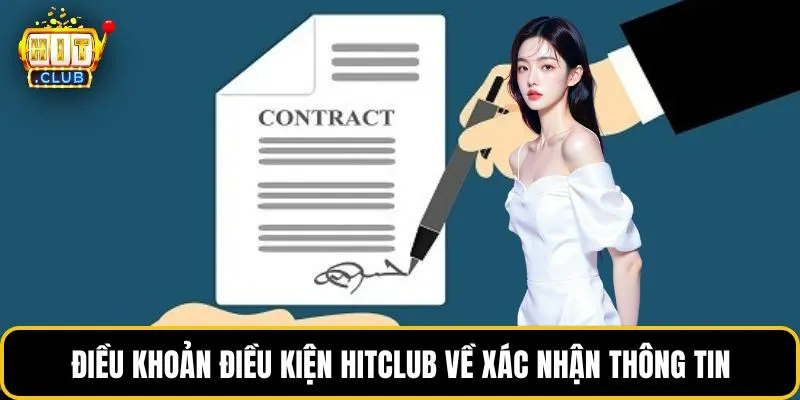 Điều khoản điều kiện HITCLUB về xác nhận thông tin