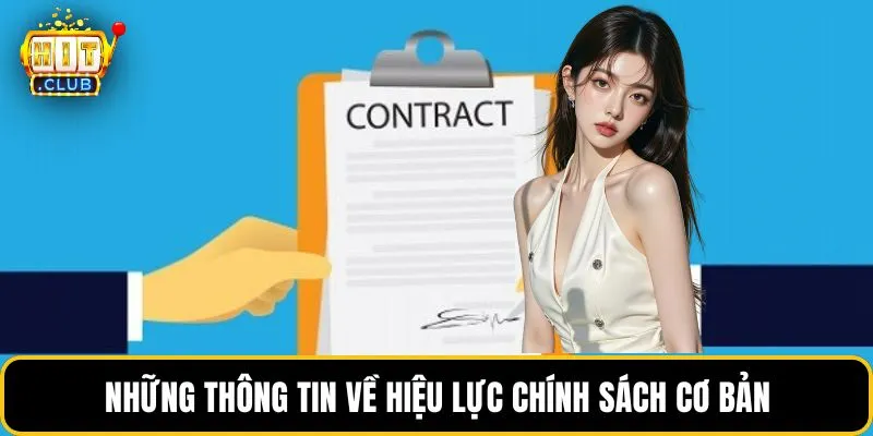 Những thông tin về hiệu lực chính sách cơ bản