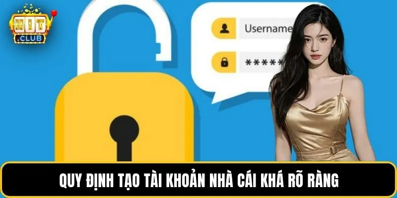 Quy định tạo tài khoản nhà cái khá rõ ràng