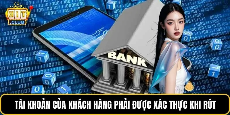 Tài khoản của khách hàng phải được xác thực khi rút thưởng